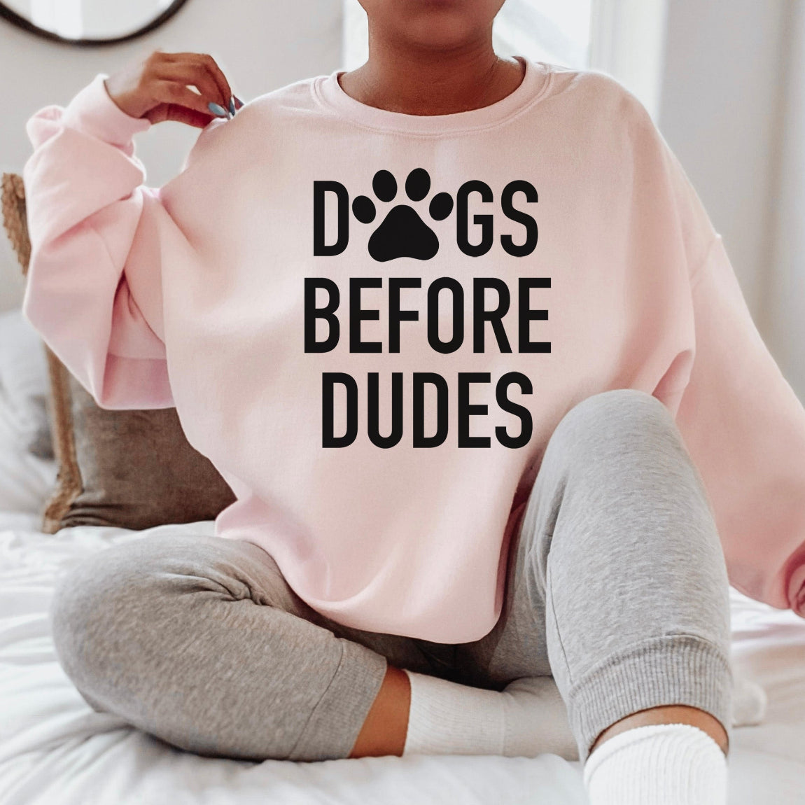 'Dogs Before Dudes' Sweatshirt