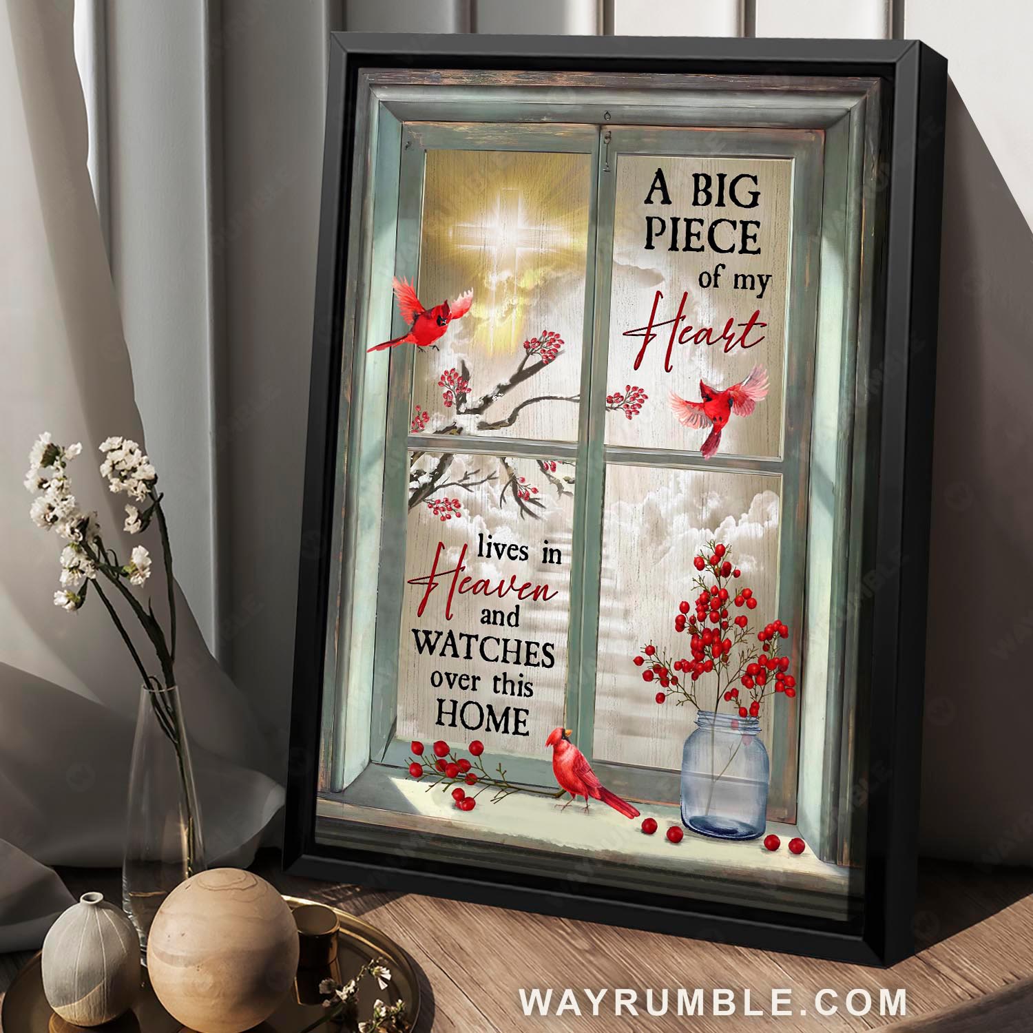 Through window frame, Beautiful cardinal, A big piece of my heart lives in heaven - Heaven Portrait Canvas Prints, Wall Art