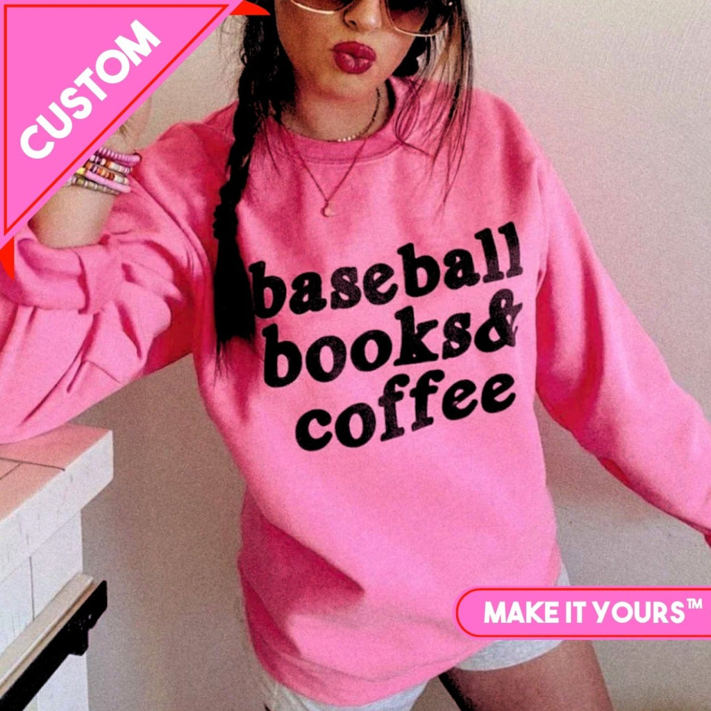 Make It Yours™ '...Books & Coffee' Crewneck Sweatshirt