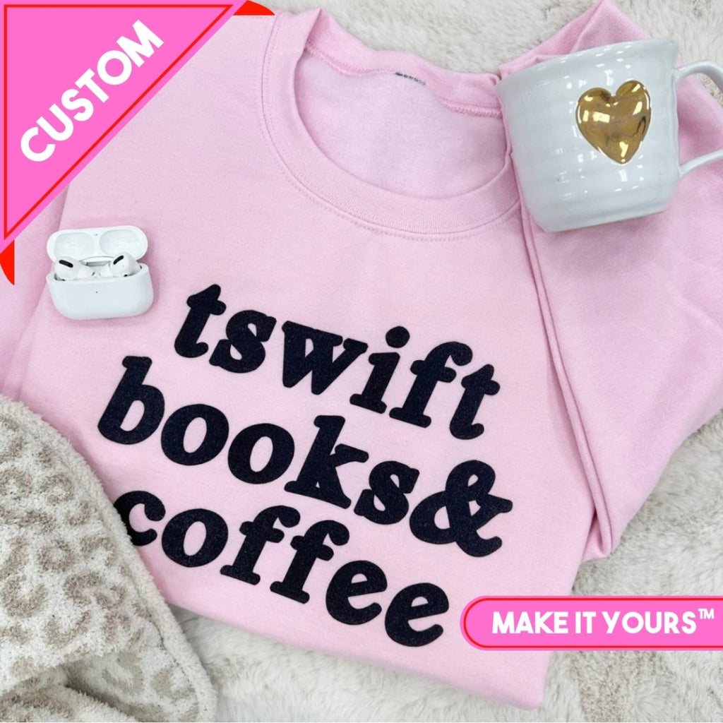 Make It Yours™ '...Books & Coffee' Crewneck Sweatshirt