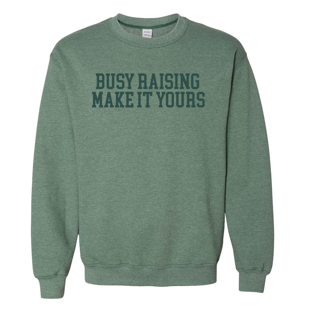Make It Yours™ 'Busy Raising' Crewneck Sweatshirt