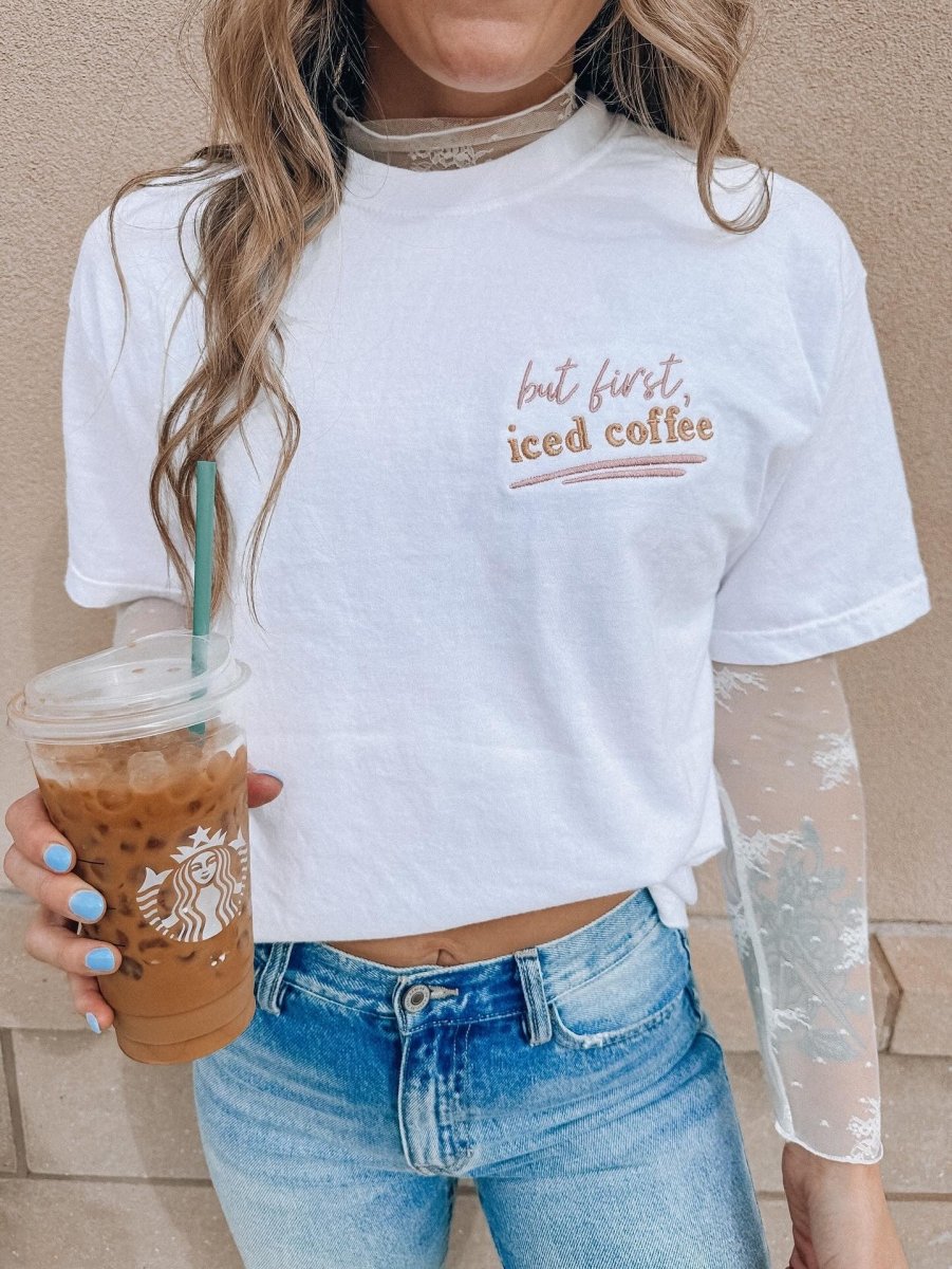 Make It Yours™ 'But First' T-Shirt