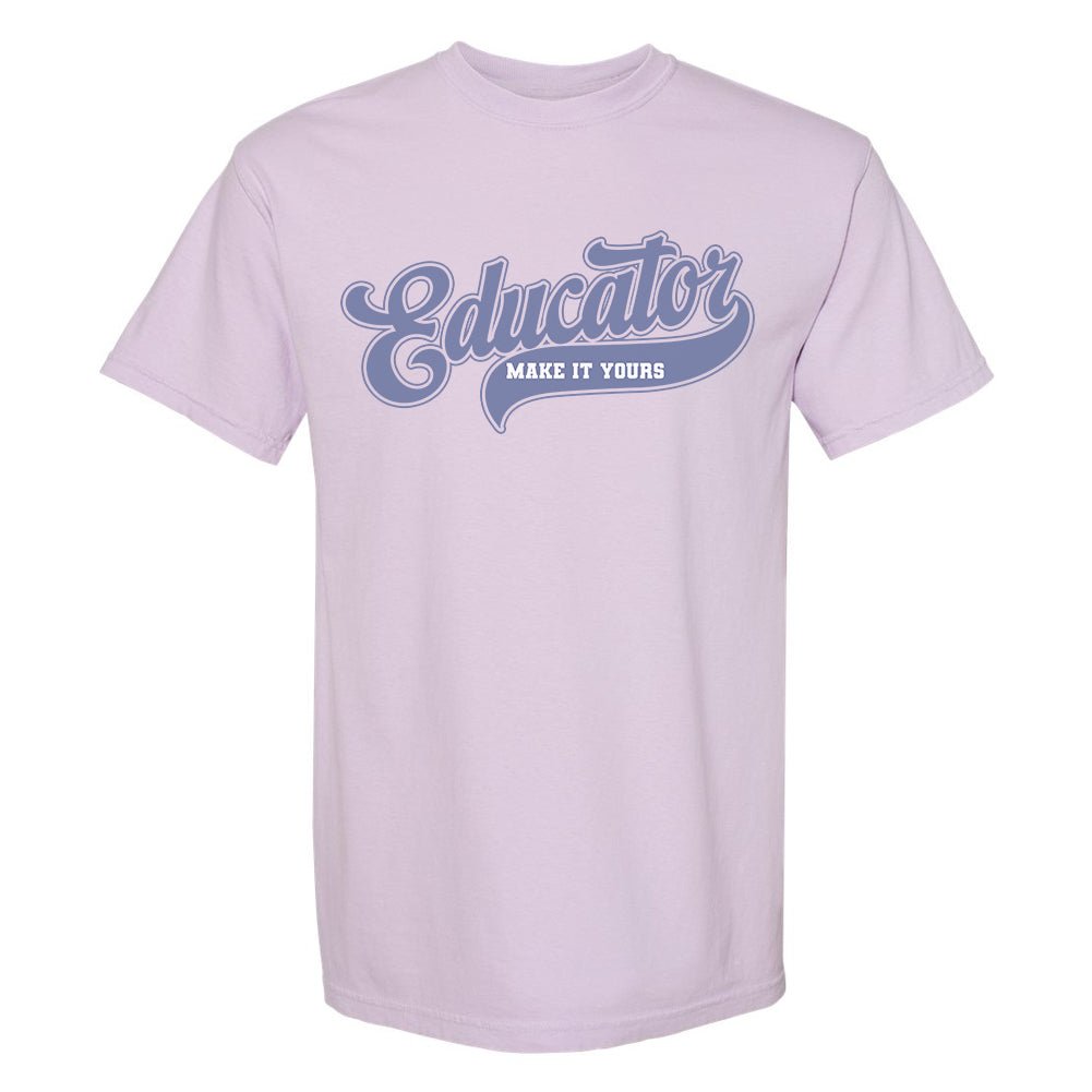 Make It Yours™ 'Educator' T-Shirt