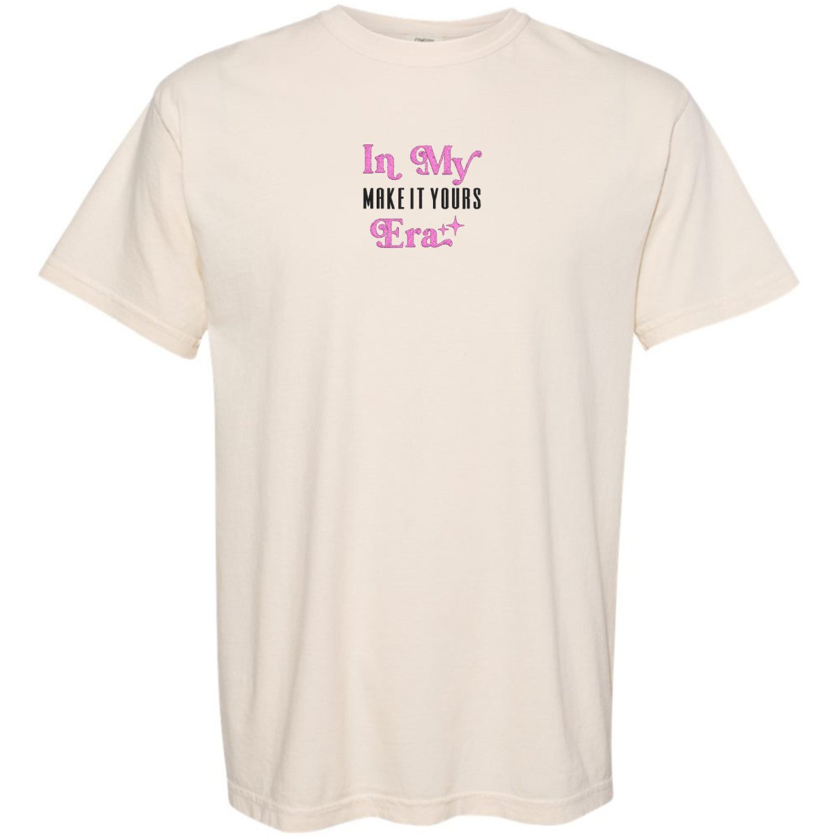 Make It Yours™ 'In My ___ Era' Comfort Colors T-Shirt