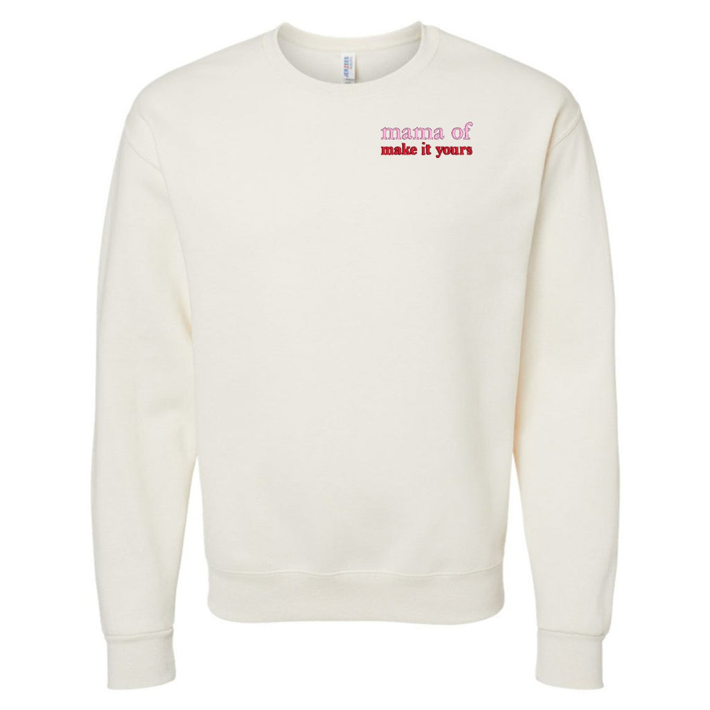 Make It Yours™ 'Mom/Mama Of' Crewneck Sweatshirt