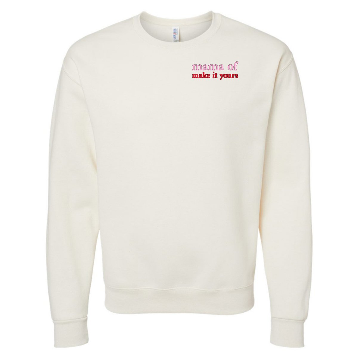 Make It Yours™ 'Mom/Mama Of' Crewneck Sweatshirt