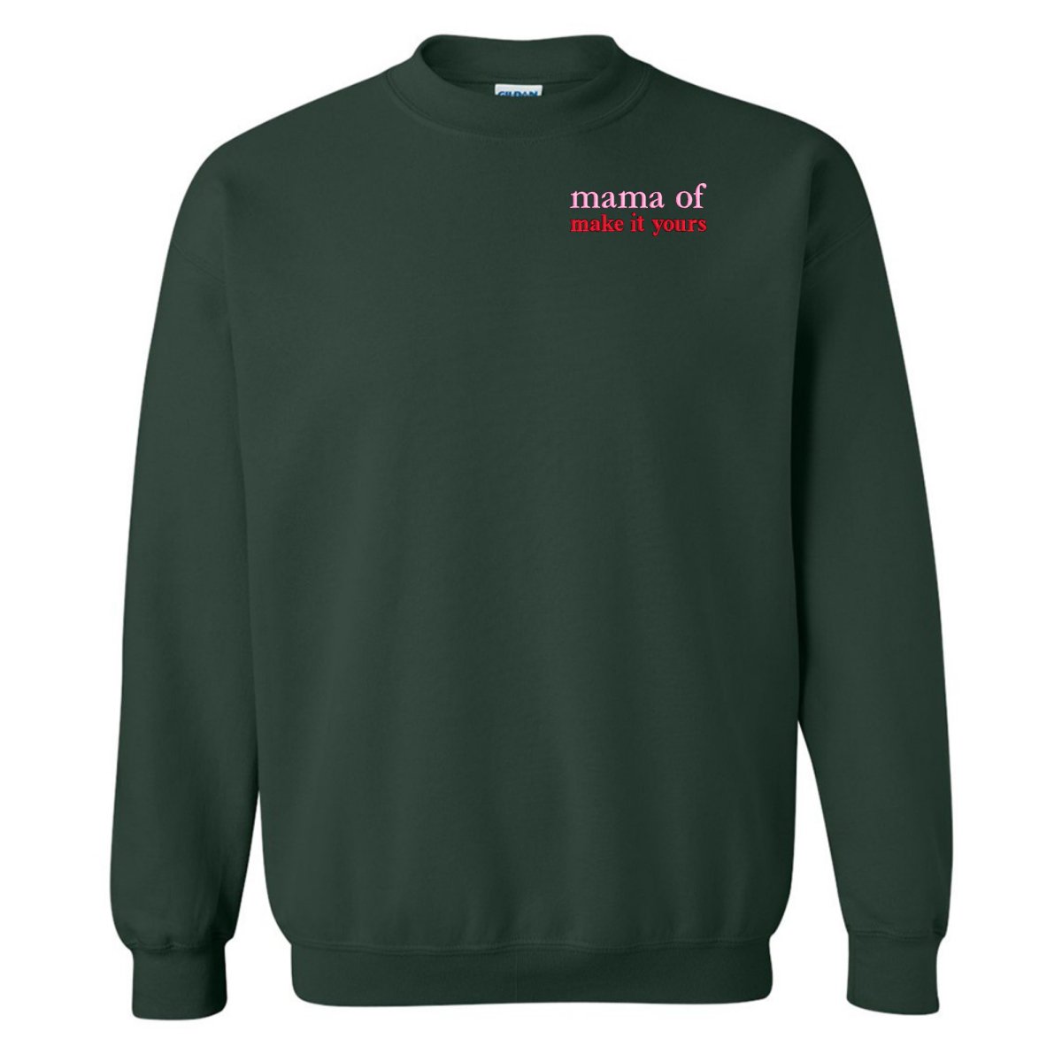 Make It Yours™ 'Mom/Mama Of' Crewneck Sweatshirt