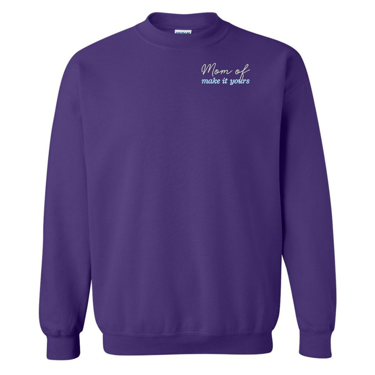 Make It Yours™ 'Mom/Mama Of' Crewneck Sweatshirt