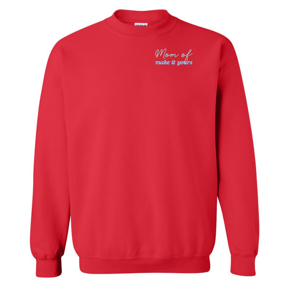 Make It Yours™ 'Mom/Mama Of' Crewneck Sweatshirt