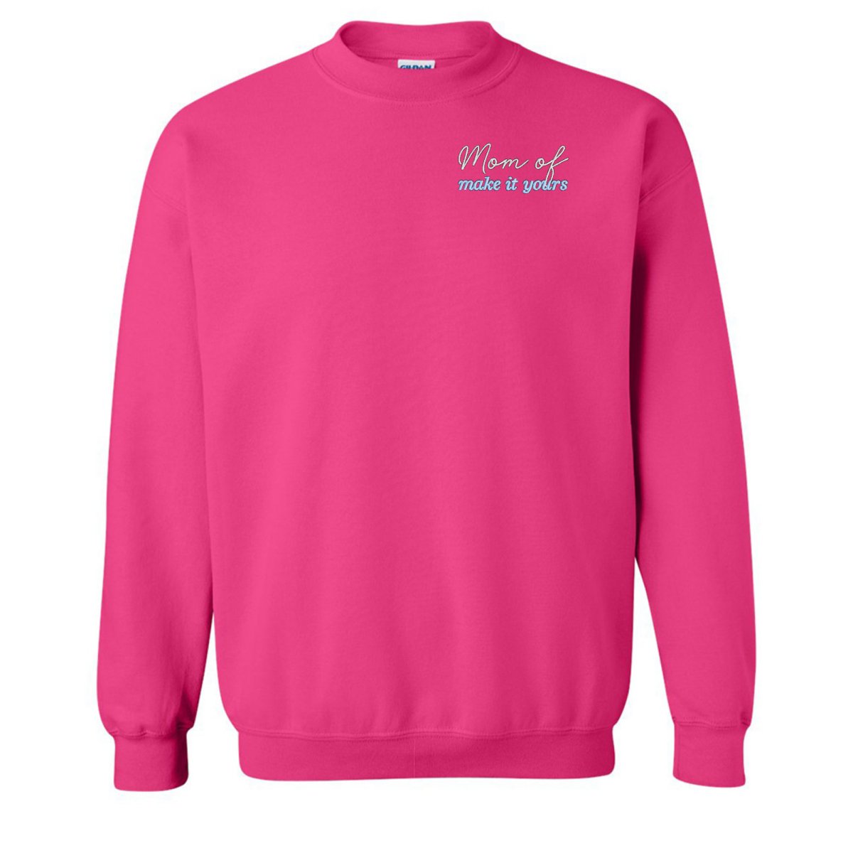 Make It Yours™ 'Mom/Mama Of' Crewneck Sweatshirt
