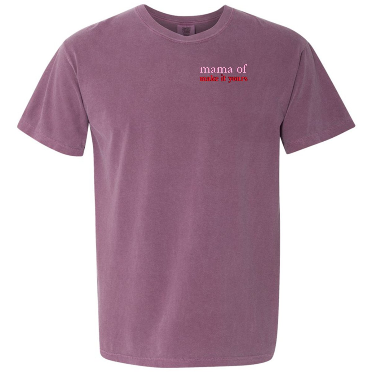Make It Yours™ 'Mom/Mama Of' T-Shirt