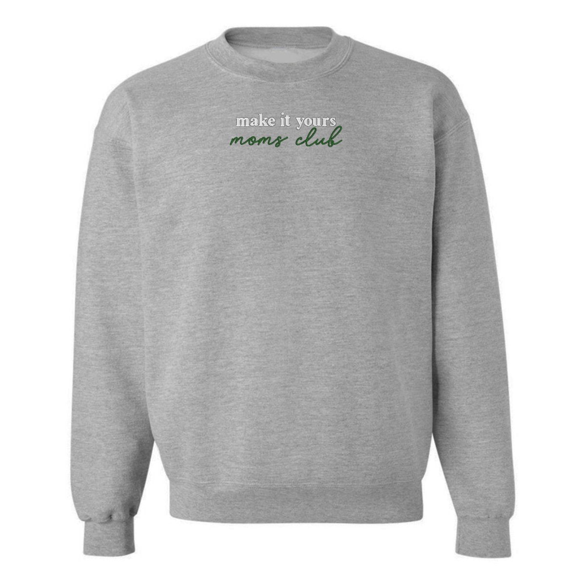 Make It Yours™ 'Moms Club' Crewneck Sweatshirt