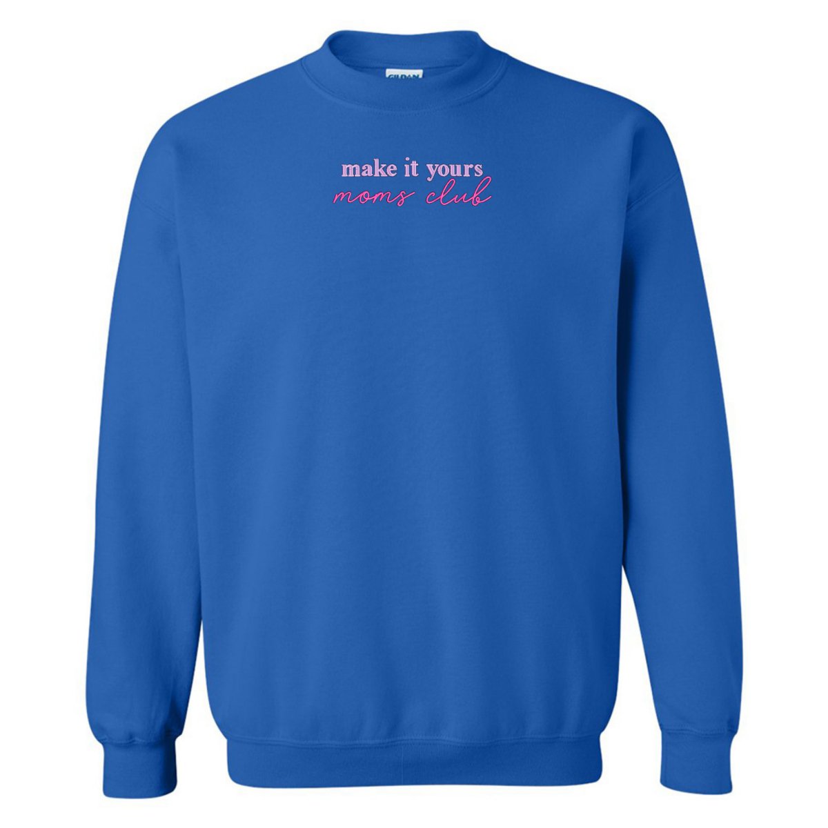 Make It Yours™ 'Moms Club' Crewneck Sweatshirt