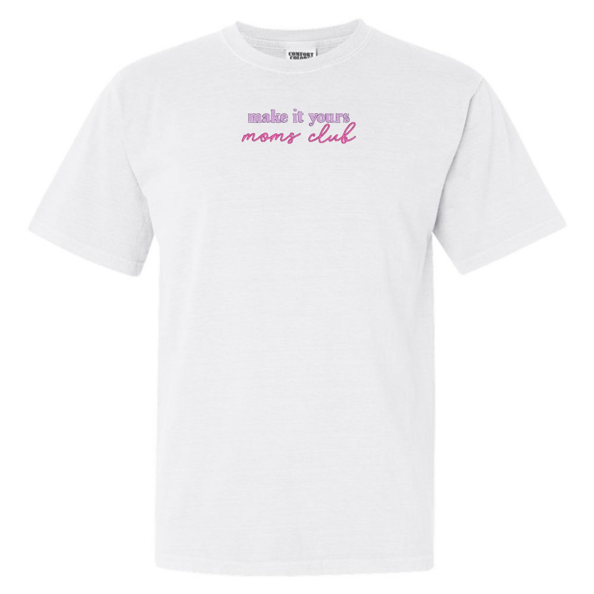 Make It Yours™ 'Moms Club' T-Shirt