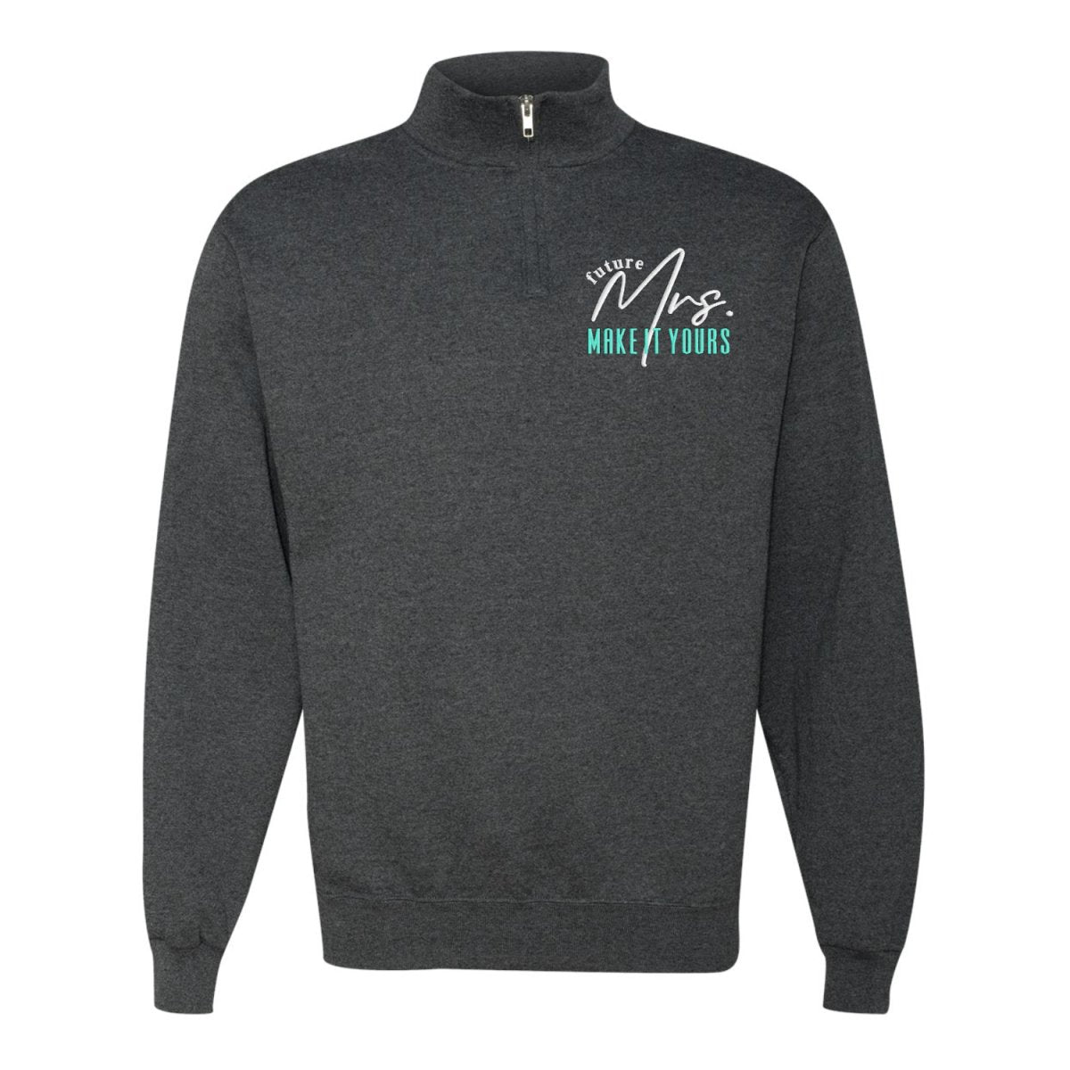 Make It Yours™ 'Mrs./Future Mrs.' Quarter Zip Sweatshirt