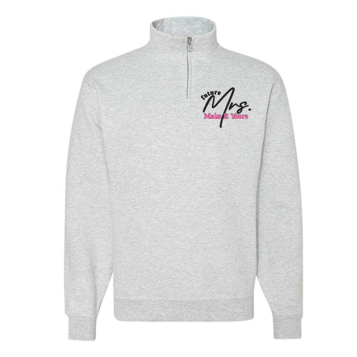 Make It Yours™ 'Mrs./Future Mrs.' Quarter Zip Sweatshirt