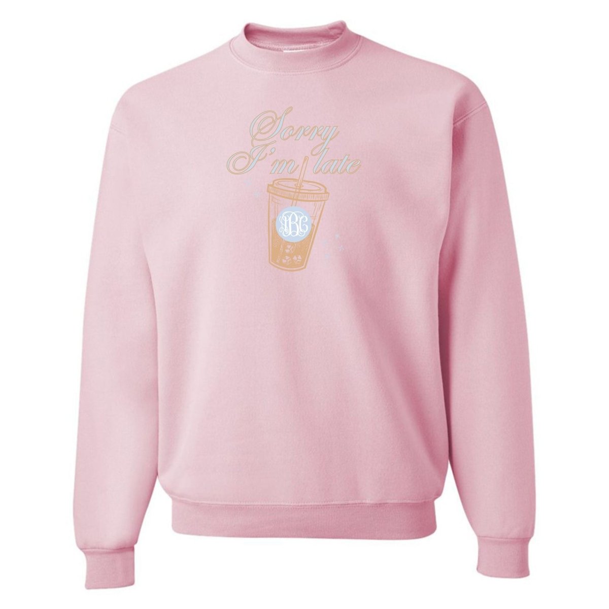 Monogrammed 'Sorry I'm Late' Crewneck Sweatshirt